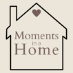 Moments in a Home