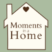 Moments in a Home
